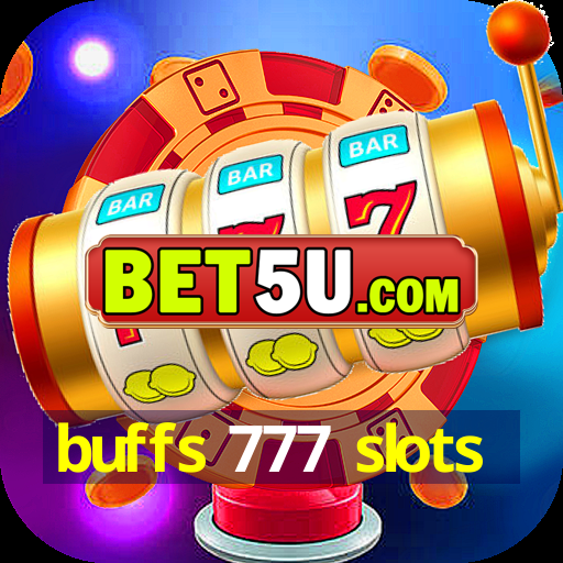 buffs 777 slots